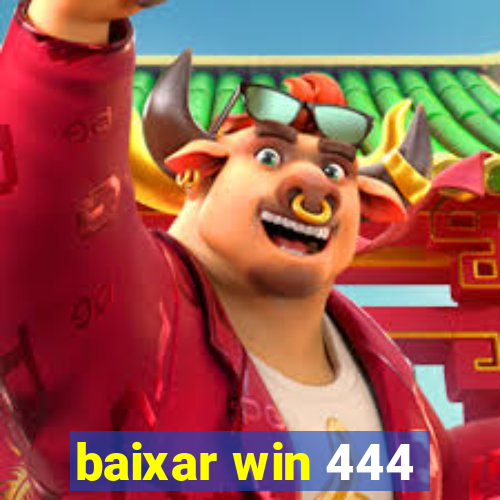 baixar win 444